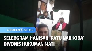 Selebgram Hanisah Masuk Jaringan Narkoba Malaysia, Divonis Mati | Liputan 6 Medan