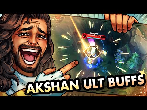 AKSHAN ULT GOT BUFFED