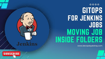 GitOps for Jenkins Jobs | 1.15 Moving Jobs Inside Folders | DevOpsByAkshay