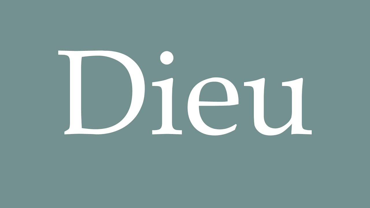 How to pronounce ''Dieu'' correctly in French YouTube