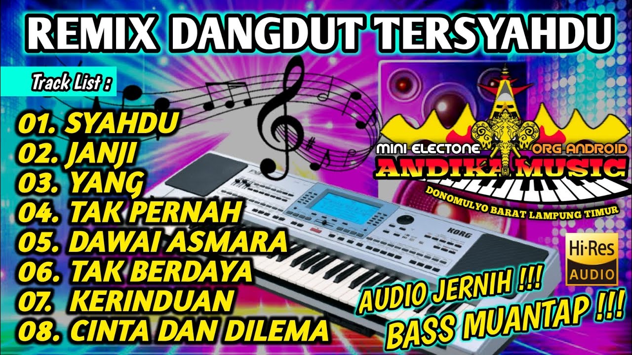ALBUM REMIX DANGDUT TERSYAHDU SEPANJANG MASA_FULL BASS COVER ANDIKA MUSIC 