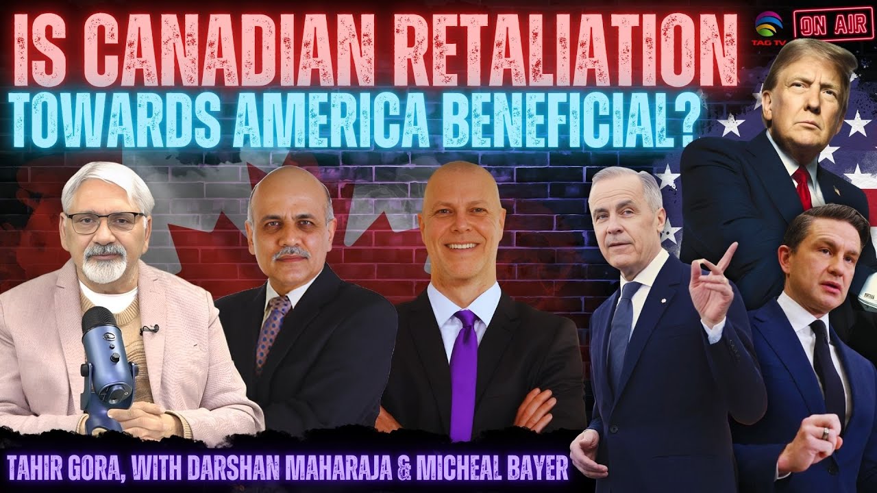 Is Canadian Retaliation towards America beneficial? Michael Bayer, Darshan Maharaja and Tahir Gora