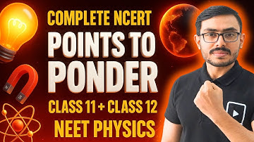 Complete Points to Ponder of NCERT Physics | Class 11 + Class 12 | NEET 2025