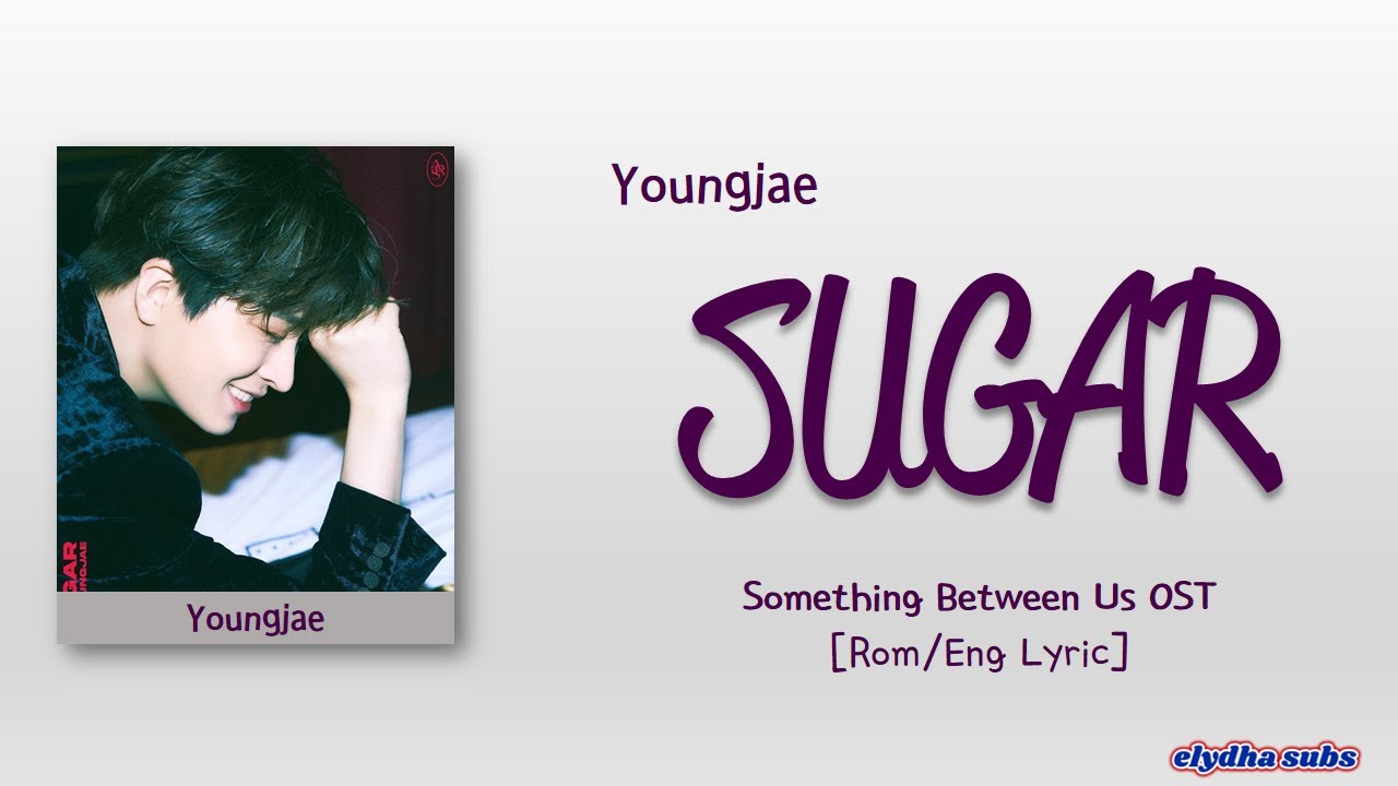 Youngjae (영재) – SUGAR [Color_Coded_Rom|Eng Lyrics] - YouTube