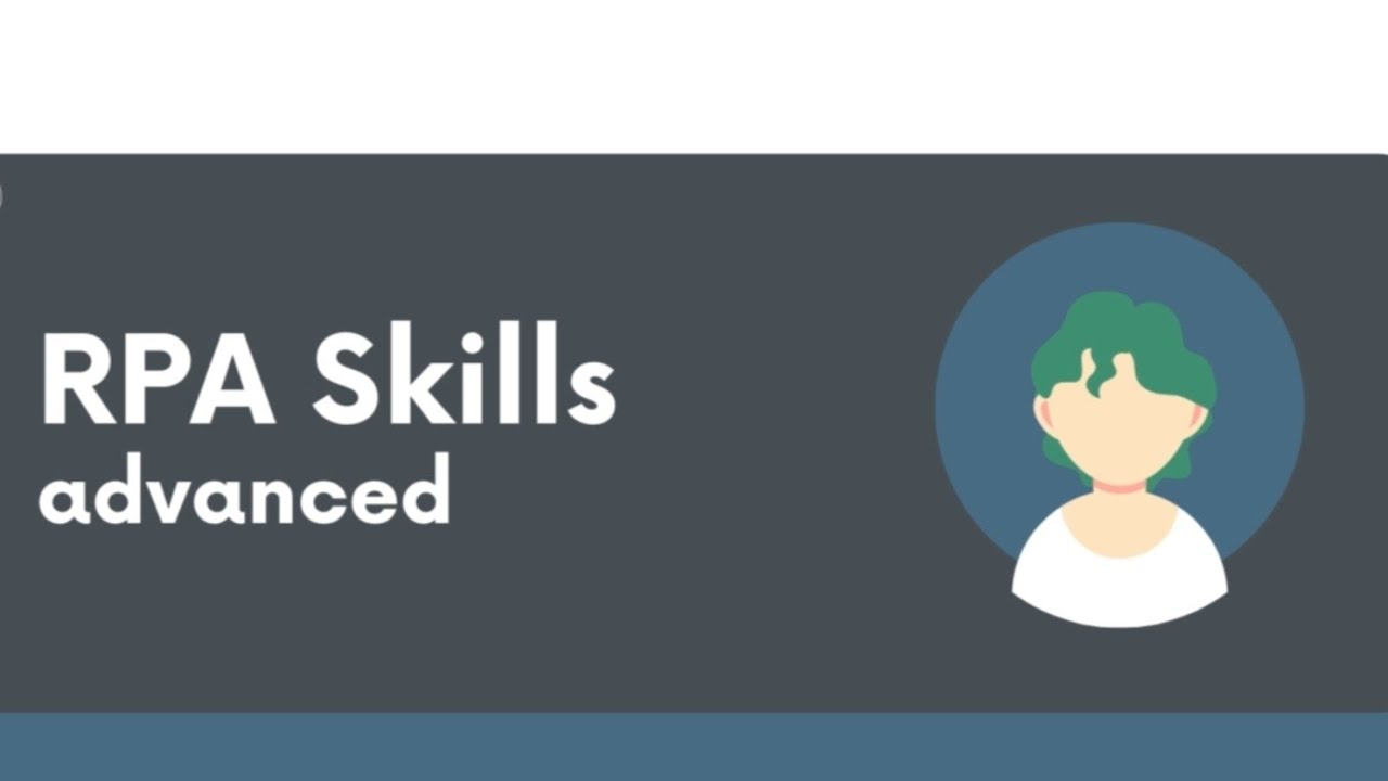 Advanced UIpath skills for RPA