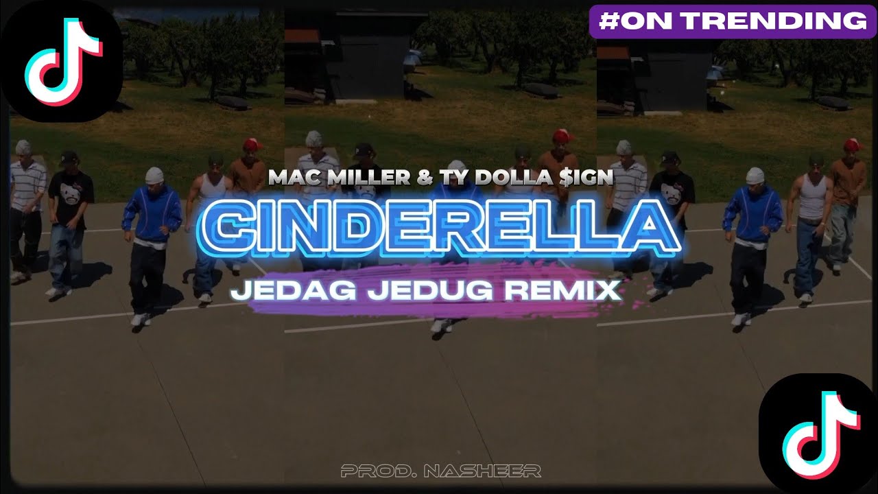 Watch DJ CINDERELLA JEDAG JEDUG REMIX MAC MILLER & TY DOLLA $IGN | PROD. NASHEER on YouTube Watch DJ CINDERELLA JEDAG JEDUG REMIX MAC MILLER & TY DOLLA $IGN | PROD. NASHEER on YouTube