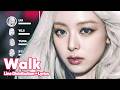 ITZY - Walk (Line Distribution + Lyrics Karaoke) PATREON REQUESTED thumbnail