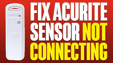 How To Fix AcuRite Sensor Not Connecting (2025)
