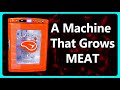 This machine grows living flesh 