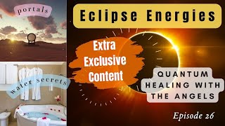 Eclipse Energies - A channeling with the Archangels