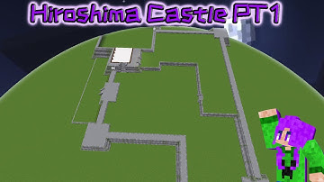 Hiroshima castle base pt 1(foundations)