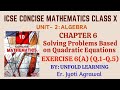 ICSE CONCISE MATHEMATICS CLASS 10 | 6. Solving problems ( Based on  Quadratic Equations ) | Ex 6(A)