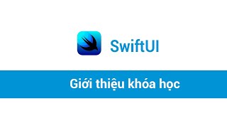 Khoá học SwiftUI từ cơ bản đến chuyên nghiệp