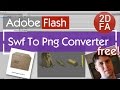 Swf To Png Converter | Скрипт для Flash