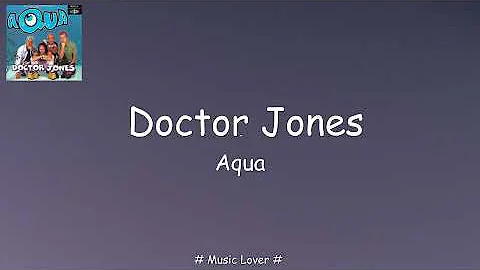 Aqua - Dr. Jones [Lyrics]
