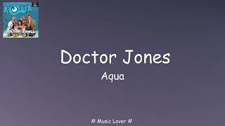 Video thumbnail of "Aqua - Dr. Jones [Lyrics]"