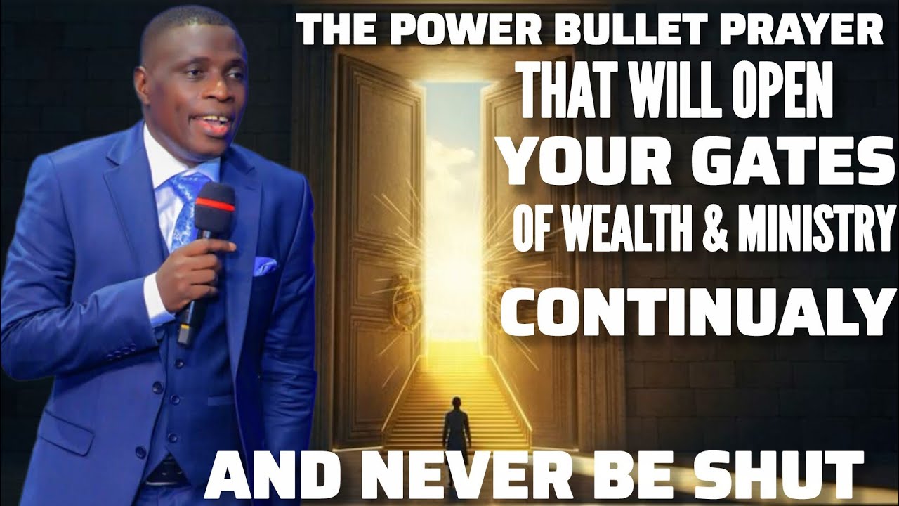 THE PRAYER POWER BULLET PRAYER THAT I PRAYED AND THE GATES OPENED  