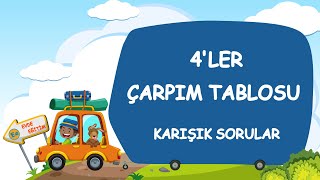 ÇARPIM TABLOSU - 4'LER ÇARPIM TABLOSU - KARIŞIK SORULAR