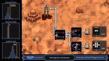 SpaceChem - Settling into the Routine