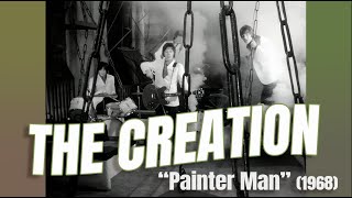 The Creation • “Painter Man” • 1967 [Reelin' In The Years Archive]
