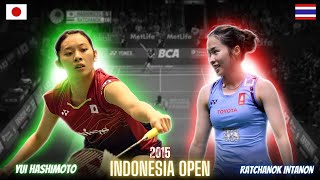 Ratchanok Intanon(THA) vs Yui Hashimoto(JPN) Crazy Badminton Battle | Revisit Indonesia Open 2015