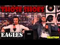 FIRST TIME REACTION To EAGLES - THOSE SHOES | CAUGHT US OFF GUARD!!!