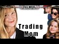 Trading mom  english full movie  family comedy fantasy