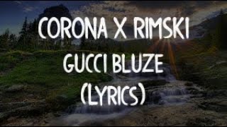 CORONA X RIMSKI - GUCCI BLUZE (OFFICIAL VIDEO)(Lyrics/Tekst)