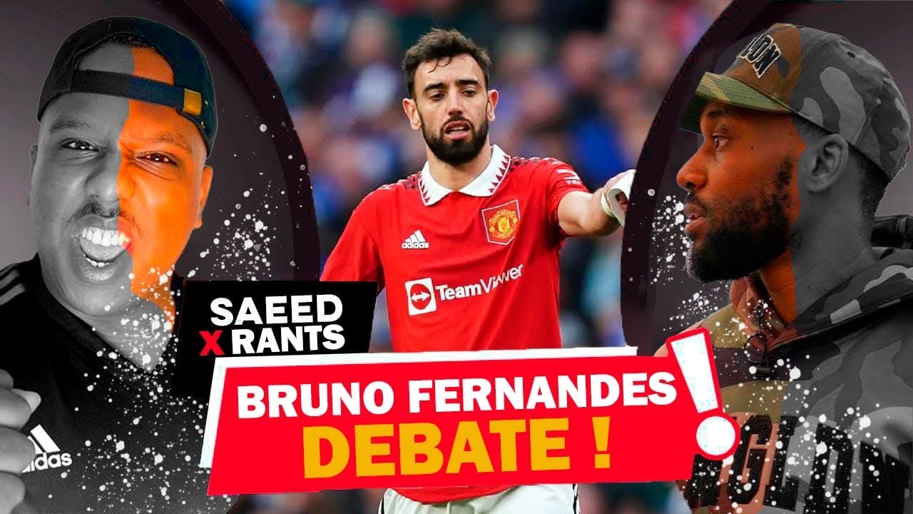 BRUNO FERNANDES DEBATE! Ft@RantsNBants