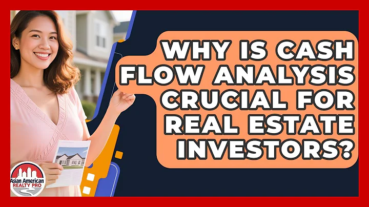 Why Is Cash Flow Analysis Crucial For Real Estate Investors? - Asian American Realty Pro