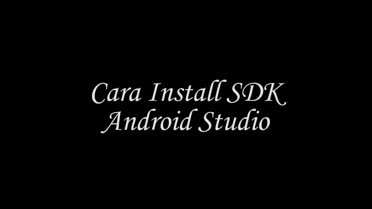 Cara install SDK API Android Studio - YouTube