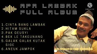 APA LAMBAK - FULL ALBUM