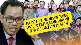 (PART 1) TINDAKAN YANG WAJIB DILAKUKAN KERAJAAN UTK KEKALKAN KUASA