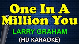 ONE IN A MILLION YOU  Larry Graham (HD Karaoke)