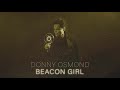 Donny Osmond - Beacon Girl (Official Sound)
