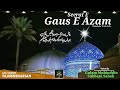 Seerate gaus e azamshan e gaus e azamgause paak ka bachpan bayan bygulam mohiuddin subhani sahab