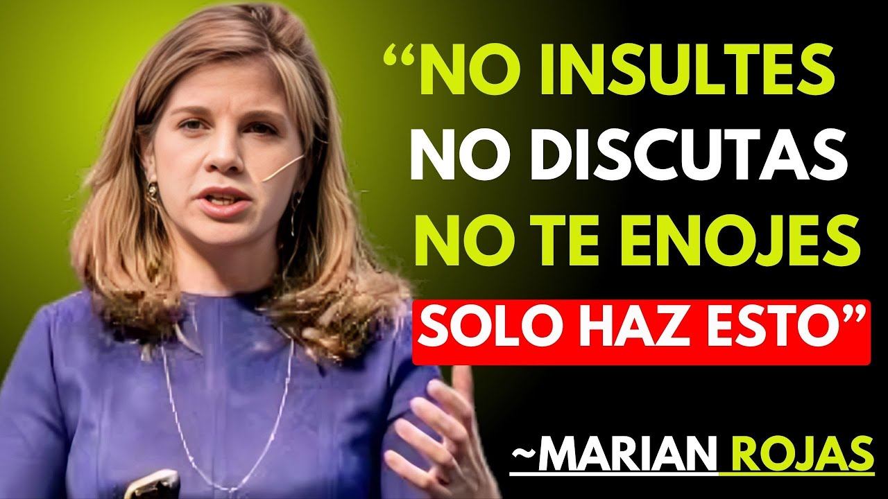 Como no Enojarse ni Molestarse Nunca con Nadie | Marian Rojas