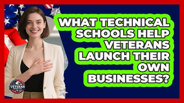 What Technical Schools Help Veterans Launch Their Own Businesses? - Veteran Community Guide