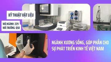 [BK-OISP] Kỹ thuật Vật liệu – ngành học đón đầu công nghệ mới