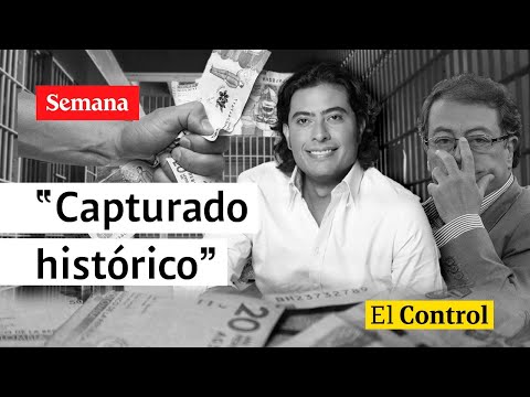 “Capturado histórico”: El Control a la captura de Nicolás Petro, hijo del Presidente
