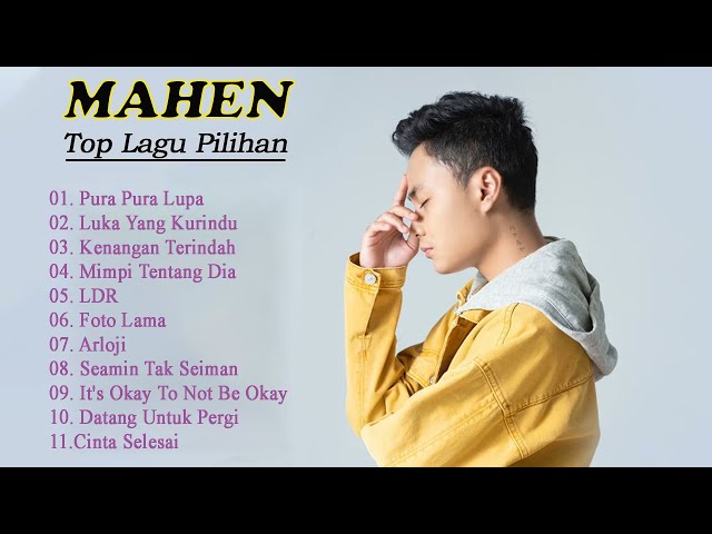 Mahen Full Album Terbaru 2023 - TOP Lagu Terbaik Mahen ( Tanpa Iklan) class=