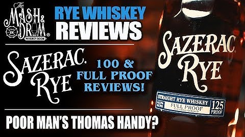 Sazerac Rye Full Proof and 100 Proof Reviews