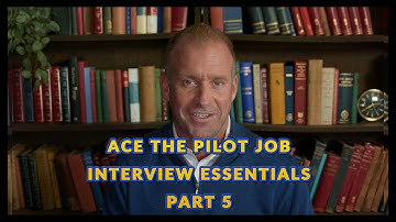 ACE THE PILOT JOB INTERVIEW ESSENTIALS PART 5 @a320mentorchannel