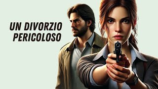 Un divorzio pericoloso