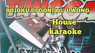 BOJOKU DI GONDOL UWONG _ House   karaoke