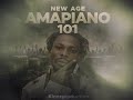 Kinzzproduction New Age Amapiano 101 