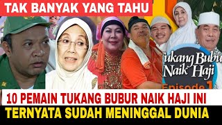 Ternyata 10 Artis Pemain Sinetron Tukang Bubur Naik Haji ini Telah Meninggal Dunia