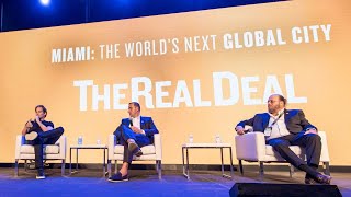 Miami: The World’s Next Global City | Miami TRD Forum