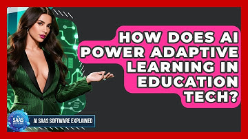 How Does AI Power Adaptive Learning In Education Tech? - AI SaaS Software Explained