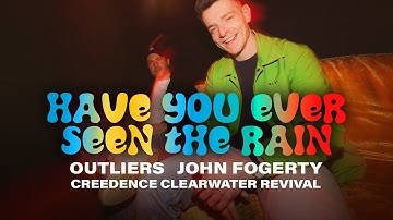 Outliers vs. John Fogerty & Creedence Clearwater Revival - Have You Ever Seen The Rain